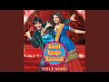 Band Baaja Baaraat Title Song