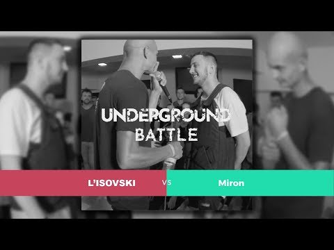 L'ISOVSKI vs Miron | UNDERGROUND BATTLE #1
