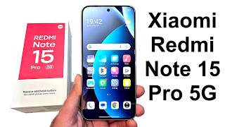 Xiaomi Redmi Note 15 Pro 5G - Unboxing and First Impressions