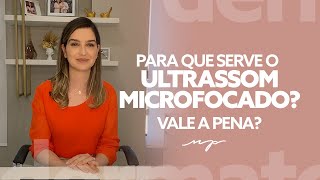 6 VANTAGENS DO ULTRASSOM MICROFOCADO | Dra. Mariana Piccinin