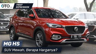 MG HS | First Impression | SUV Mewah, Berapa Harganya? | OTO.com