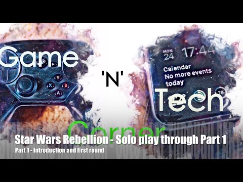 Star Wars Rebellion Solo Play Through Part 1
