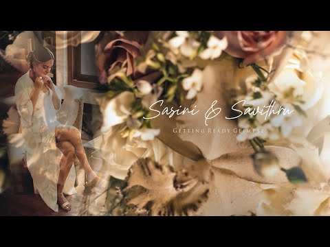 Sasini & Savithru | Getting Ready Glimpse | 4K (UHD)