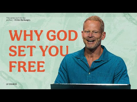Why God Set You Free | Chris Lindberg