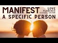 Manifest Specific Person - Florence Scovel Shinn Love Affirmations, Abundance Programming