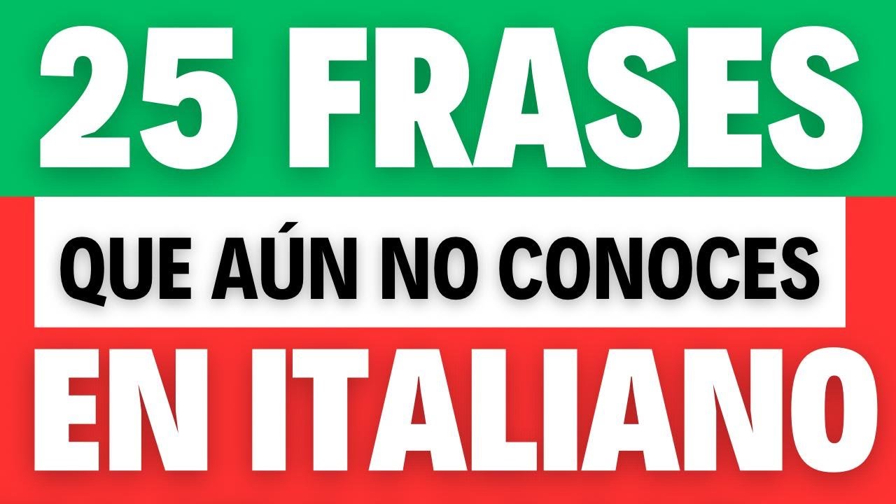 ✨ 25 frases Que aun NO conoces EN ITALIANO