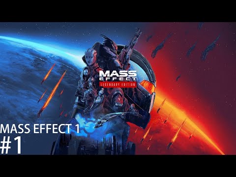 Zagrajmy w Mass Effect Legendary Edition: Mass Effect 1 odc. 1 - Rozpoczynamy Galaktyczną Przygodę