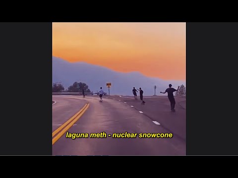 Laguna Meth - Nuclear Snowcone (lyric video)