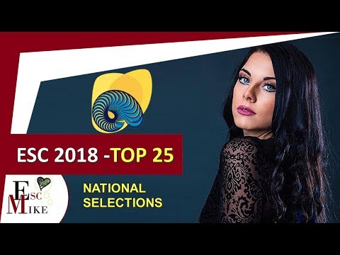 Eurovision 2018 National Selections - My Top 25 [Without the Winners]