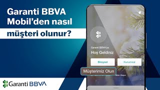 Garanti BBVA Mobil’den nasıl müşteri olunur?