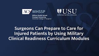 Newswise:Video Embedded newly-available-military-clinical-readiness-curriculum-modules-help-surgeons-sharpen-their-skills