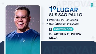 Dr. Arthur Oliveira Silva - Anestesiologia - IMIP/SES-PE - 4º lugar | SUS SP - 1º lugar