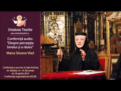 Maica Siluana Vlad - Conferinta audio "Despre perceptia binelui si a raului"