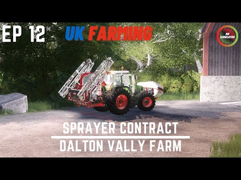 Sprayer Contract | Dalton Valley Farm | Farming Simulator 19 | Timelapse Episode 12