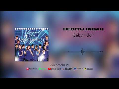 Gaby "Idol" - Begitu Indah (Official Audio)