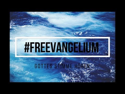 Freevangelium - Gottes Stimme hören