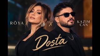 Röya x Kazım Can  Dosta Rəsmi Musiqi Videosu