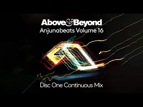 Anjunabeats Volume 16 Mixed by Above & Beyond - Disc One (Continuous Mix) [@anjunabeats ]