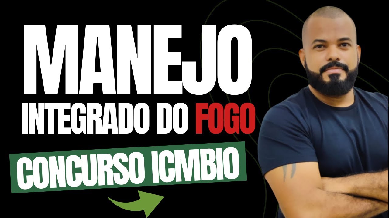 [RETA FINAL] CONCURSO ICMBIO: MANEJO INTEGRADO DO FOGO (PARTE 2)