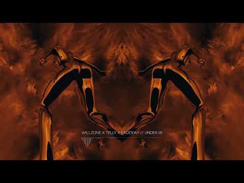 WILLZONE X TELLY X EXODYAH - Under 18 (Official Visualizer)