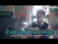 Ha Yi-chan (하이찬) - Rain and Your Story | 반짝이는 워터멜론 (Twinkling Watermelon) Cover Han/Rom/Eng Lyrics