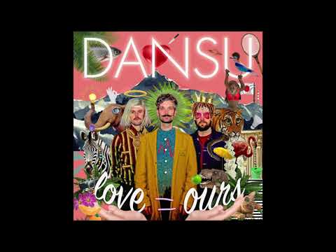 DANSU - LOVE IS OURS (official audio)