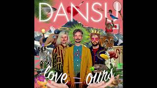 Dansu - Love Is Ours video