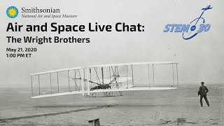 Air and Space Live Chat: The Wright Brothers | Smithsonian Institution