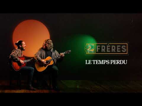 2Frères - Le temps perdu (Lyrics video)