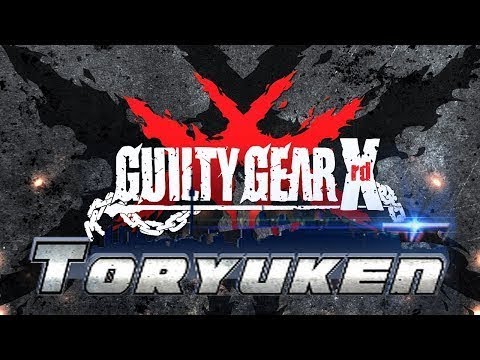 Guilty Gear Xrd Rev 2: Toryuken 2017 - Full Tournament! [TOP8   Finals] ギルティギア イグザード フルトーナメント