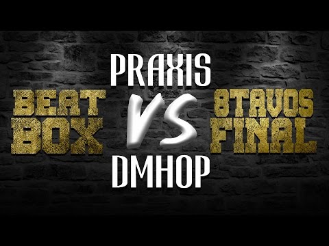 Praxis VS Dmhop | #8ctavos# | BEATBOX EN LA VILLA