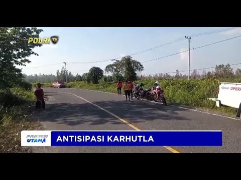 POLRES BARSEL POLDA KALTENG ANTISIPASI KARHUTLA