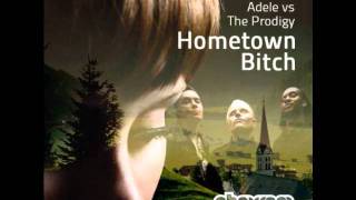 Pheugoo - Hometown Bitch (Adele vs The Prodigy)