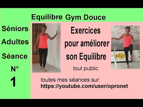 EQUILIBRE SENIORS exercices pour améliorer son équilibre gym douce séniors séance 25mn par Martine