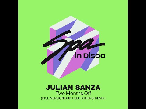 Spa In Disco [SPA316] JULIAN SANZA - Two Months Off (LEX ATHENS REMIX)