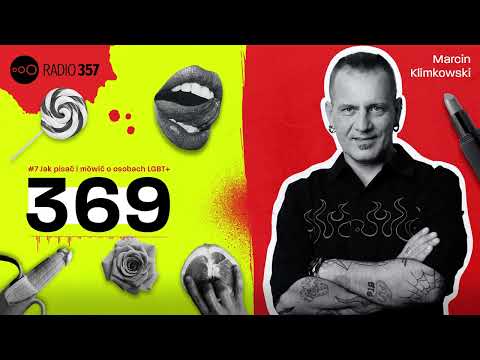 #7 Jak pisać i mówić o osobach LGBT+ | 369 | Podcast Radia 357