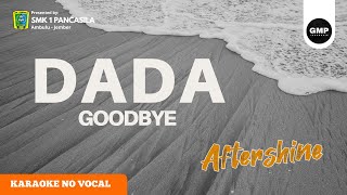 Download lagu DADA - Aftershine (Karaoke Video Lyric) No Vocal Version mp3 Download lagu DADA - Aftershine (Karaoke Video Lyric) No Vocal Version mp3