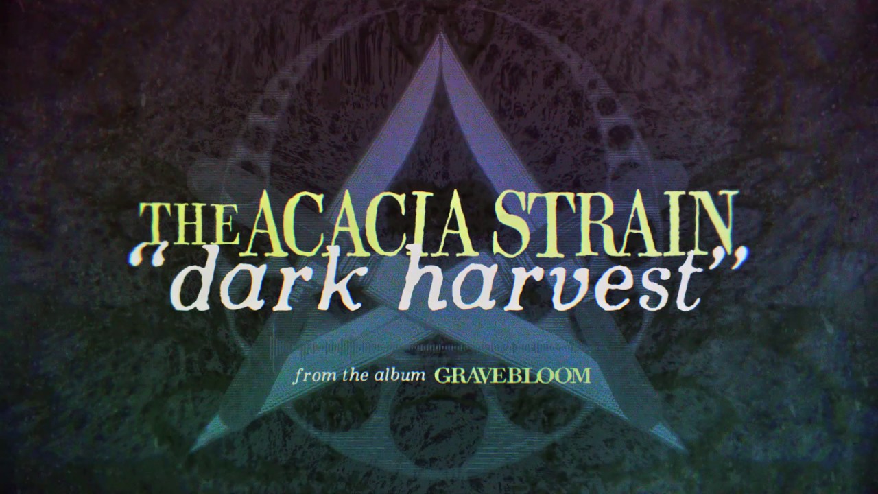 The Acacia Strain - Dark Harvest