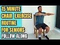 Chair Workout Exercises For Seniors And Beginners 15 Minute Quick And Effective Workout