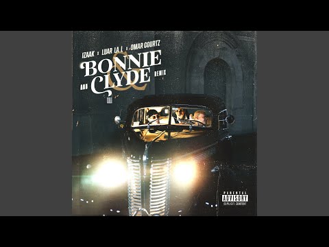 BONNIE AND CLYDE (Remix)