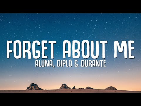 Aluna, Diplo & Durante - Forget About Me (Lyrics)
