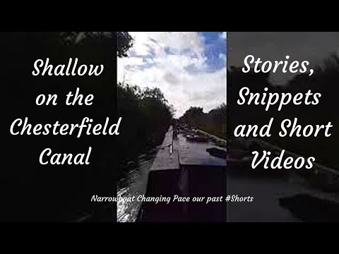 20160820 Shallow on the Chesterfield Canal - LIVEABOARD NARROWBOAT STORIES & SHORTS