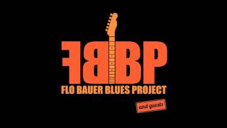 Flo Bauer Blues Project - Bad luck (feat. Charlie Fabert)