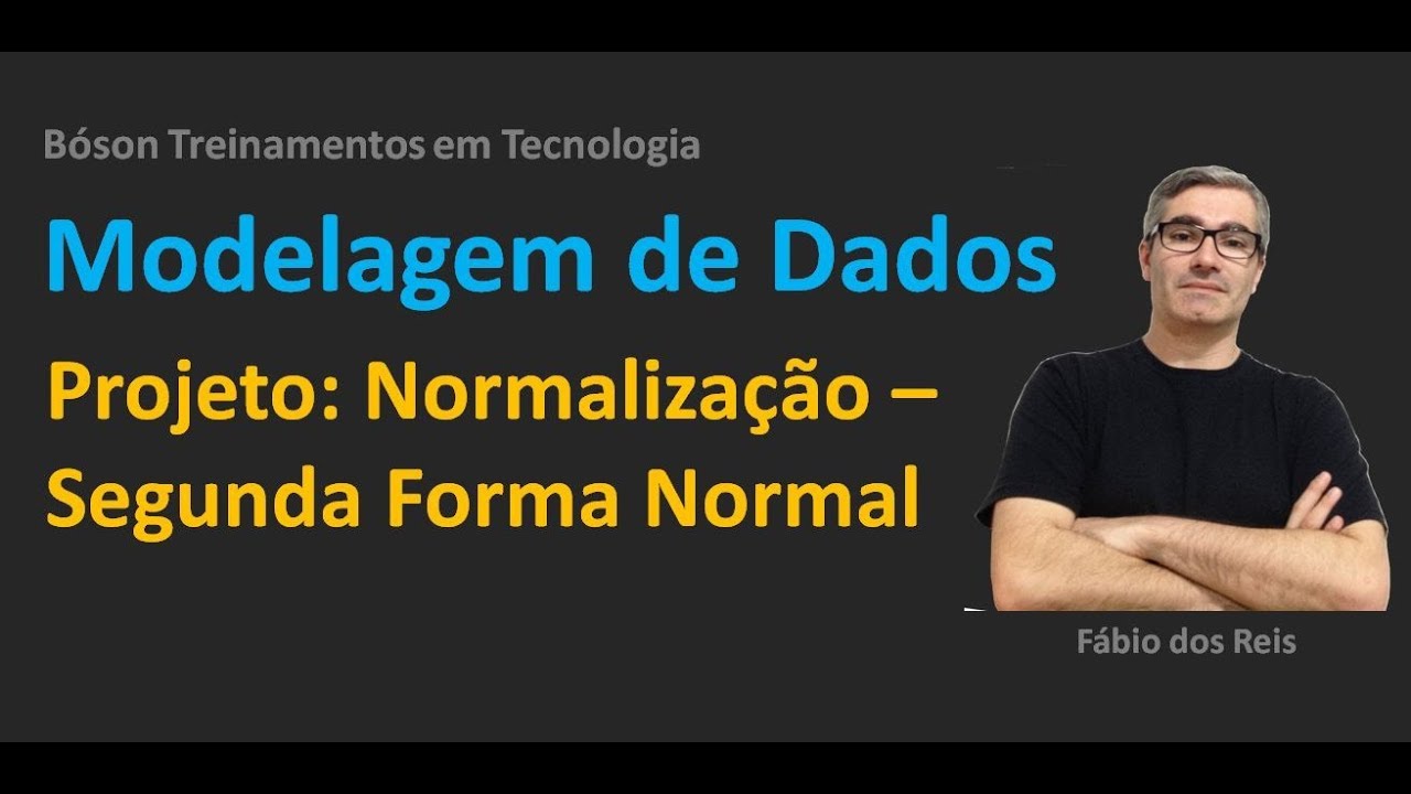 Modelagem de Dados - Projeto Prático - Normalização - Segunda Forma Normal