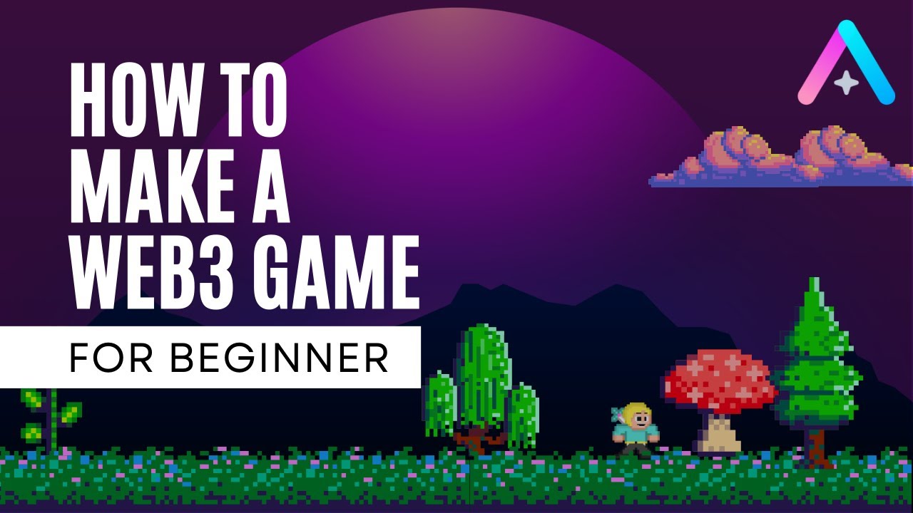 How to Make Your First Web3 Video Game: A Beginner's Guide