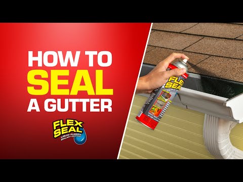 How- to SEAL a GUTTER LEAK with Flex Seal®