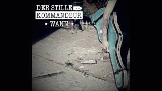 Der Stille Kommandeur - Wann (Official Audio)