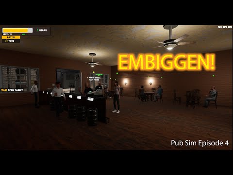 Pub Sim - Episode 4 - Embiggen