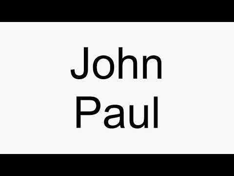 How to pronounce John Paul