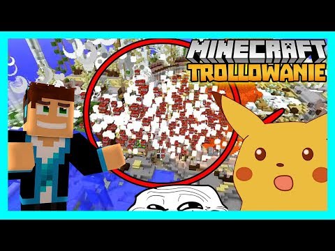 MINECRAFT TROLLOWANIE - ULTRA CHAMSKO! [Maraton!]